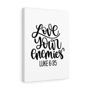 Scripture Sign  Love Your Enemies Luke 6:35 Bible Verse Canvas Christian Wall A